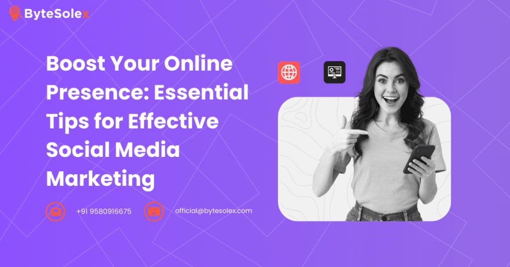 Boost Your Online Presence: Essential Tips for Effective Social Media Marketing